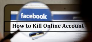 How to Kill Online Account on a Website?