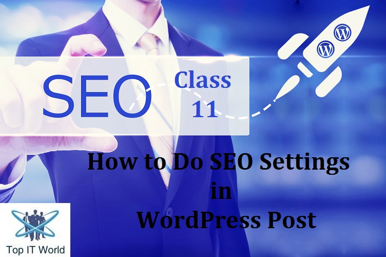 SEO Class 11 – How to Do SEO Settings in WordPress Post