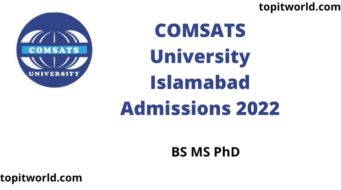 COMSATS University Islamabad Admissions 2022