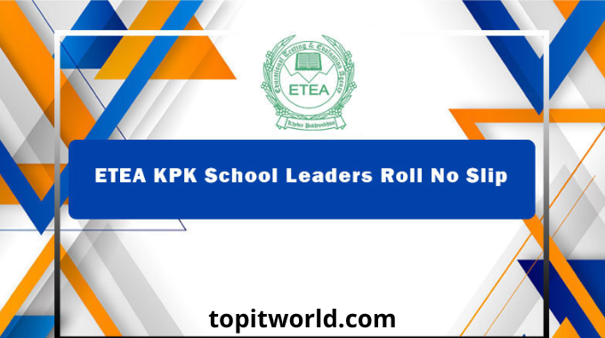 ETEA KPK School Leaders Roll No Slip 2022